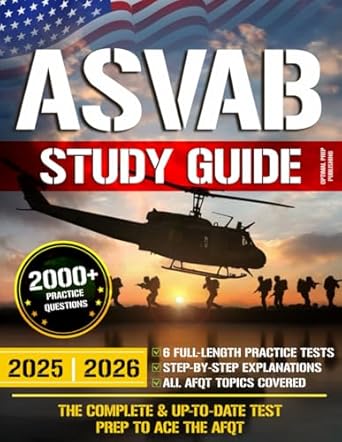 asvab study guide the complete and up to date test prep with 2000+ practice questions 6 full length practice