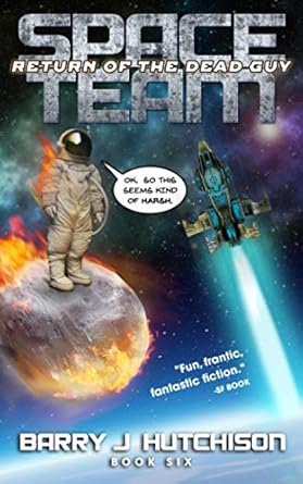 space team return of the dead guy 1st edition barry j hutchison 1912767414, 978-1912767410