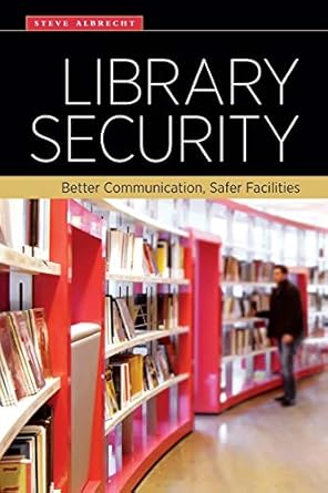 library security better communication safer facilities ala edition steve albrecht 083891330x, 978-0838913307