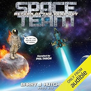 return of the dead guy space team book 6 1st edition barry j hutchison ,phil thron ,zertex media b078yzl347
