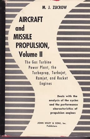aircraft and missile propulsion volume 2 the gas turbine power plant the turboprop turbojet ramjet and rocket