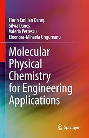 molecular physical chemistry for engineering applications 1st edition florin emilian danes ,silvia danes