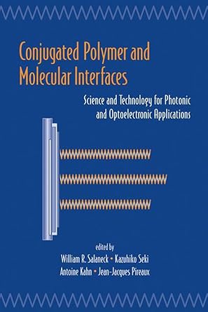 conjugated polymer and molecular interfaces science and technology for photonic and optoelectronic