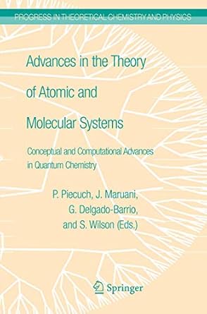 advances in the theory of atomic and molecular systems conceptual and computational advances in quantum