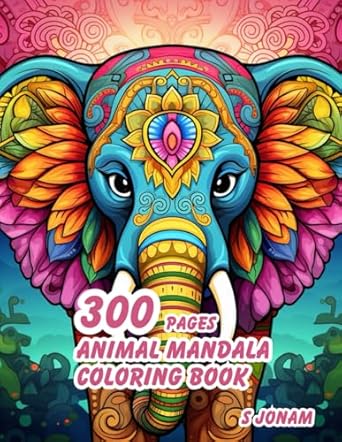 300 pages animal mandala coloring book a relaxing and stress relieving coloring experience for adults 1st