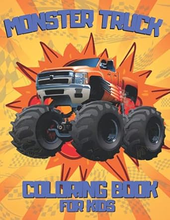 monster truck coloring book for kids ages 4 8 30 unique drawing of monster truck the ultimate monster jam