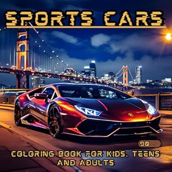 sports cars coloring book for kids teens and adults 90 awesome cool colouring pages of supercars hypercars