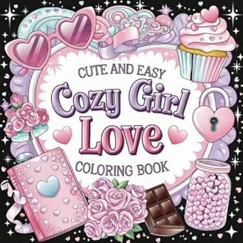 cozy girl love a relaxing coloring book for kids teens and adults 50 cute and simple illustrations perfect