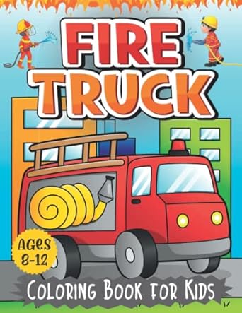 fire truck coloring book for kids ages 8 12 1st edition john l kellar art b0b83787xg, 979-8841059486