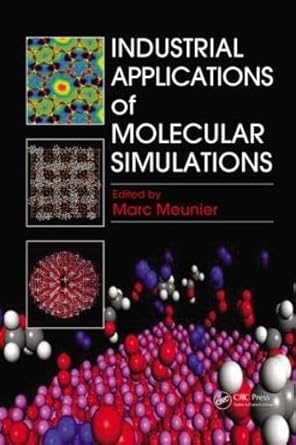 industrial applications of molecular simulations 1st edition marc meunier 1439861013, 978-1439861011
