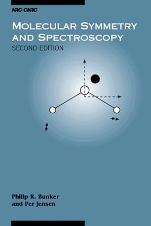molecular symmetry and spectroscopy 2nd edition per jensen ,philip r bunker 0660175193, 978-0660175195