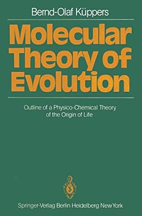molecular theory of evolution outline of a physico chemical theory of the origin of life 1st edition bernd