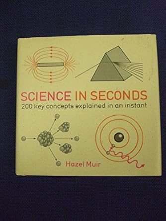 science in seconds 1st edition hazel muir 0857386158, 978-0857386151