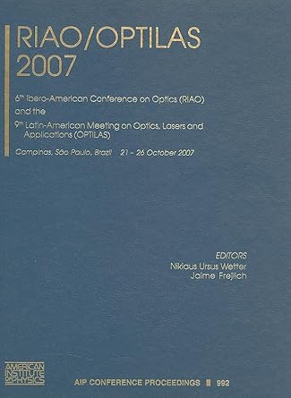 riao/optilas 2007 6th ibero american conference on optics 9th latin american meeting on optics lasers and