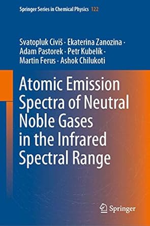 atomic emission spectra of neutral noble gases in the infrared spectral range 1st edition svatopluk civis