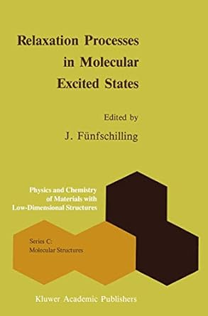 relaxation processes in molecular excited states 1989th edition j funfschilling 0792300017, 978-0792300014
