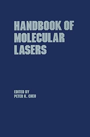 handbook of molecular lasers 1st edition peter cheo 0824776518, 978-0824776510