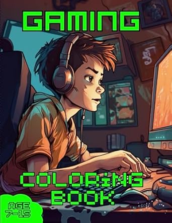 gaming coloring book for kids an awesome kids gaming coloring book aged 7 15 1st edition snap pixel
