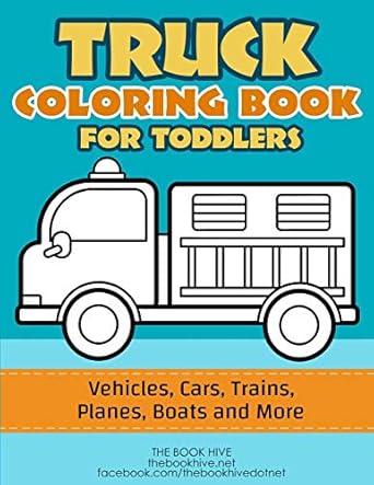 truck coloring truck coloring book for toddlers / vehicles cars trains planes boats and more preschool