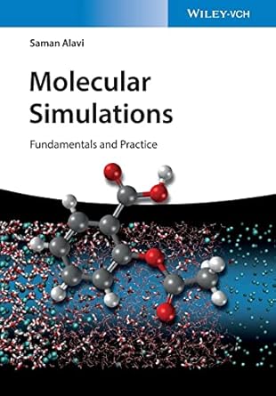 molecular simulations fundamentals and practice 1st edition saman alavi 3527341056, 978-3527341054
