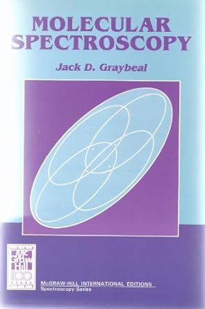 molecular spectroscopy mcgraw-hill education (ise edition jack d graybeal 0071004491, 978-0071004497