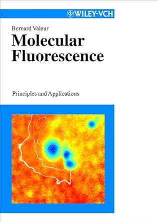 molecular fluorescence principles and applications 1st edition bernard valeur 352729919x, 978-3527299195
