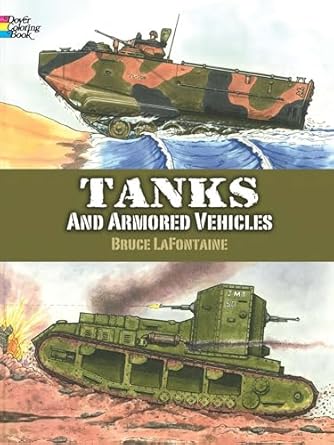 tanks and armored vehicles dover coloring book 1st edition bruce lafontaine 0486413179, 978-0486413174