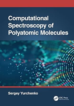 computational spectroscopy of polyatomic molecules 1st edition sergey yurchenko 1498761194, 978-1498761192