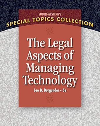 legal aspects of managing technology 5th edition lee b burgunder 1439079811, 978-1439079812