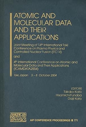 atomic and molecular data and their applications joint meeting of the 14th international toki conference on