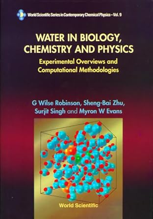 water in biology chemistry and physics experimental overviews and computational methodologies 1st edition