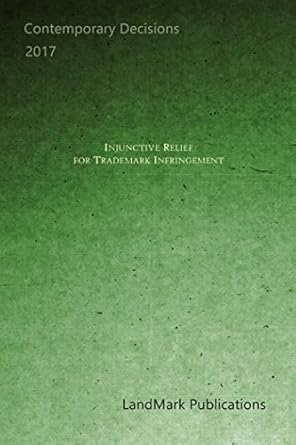 injunctive relief for trademark infringement 1st edition landmark publications 1521591865, 978-1521591864