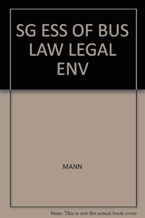essentials of business law and the legal environment study guide edition richard a mann 0324154801,