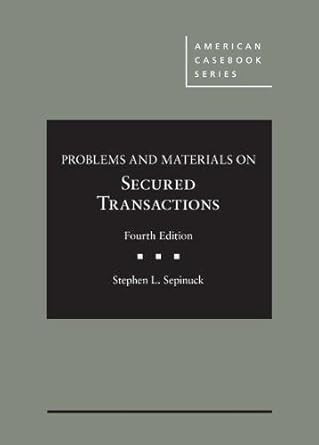 Problems And Materials On Secured Transactions