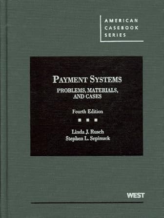 payment systems problems materials and cases 4th 4th edition linda j rusch ,stephen l sepinuck 0314266666,