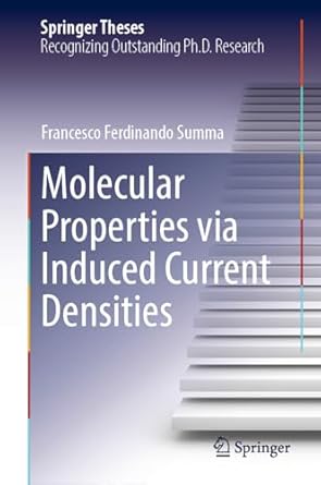 molecular properties via induced current densities 2024th edition francesco ferdinando summa 3031601580,
