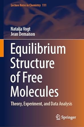 equilibrium structure of free molecules theory experiment and data analysis 1st edition natalja vogt ,jean