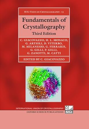 fundamentals of crystallography 3rd edition carmelo giacovazzo ,hugo luis monaco ,gilberto artioli ,davide