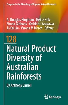 natural product diversity of australian rainforests 1st edition a douglas kinghorn ,heinz falk ,simon gibbons