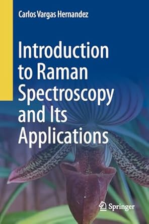 introduction to raman spectroscopy and its applications 2025th edition carlos vargas hernandez 3031775503,