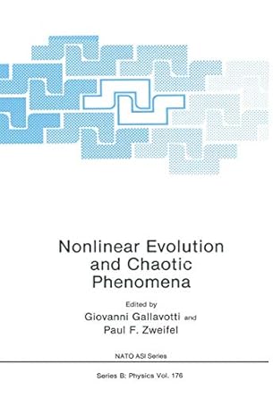 nonlinear evolution and chaotic phenomena 1st edition giovanni gallavotti ,paul f zweifel 1461282942,