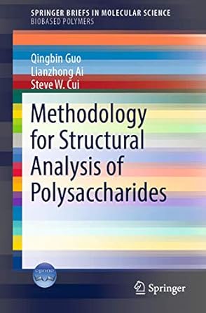 methodology for structural analysis of polysaccharides 1st edition qingbin guo ,lianzhong aisteve cui