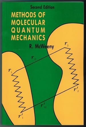 methods of molecular quantum mechanics 2nd edition r mcweeny 0124865526, 978-0124865525
