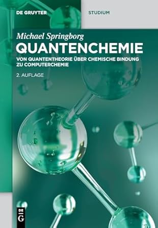 quantenchemie von quantentheorie uber chemische bindung zu computerchemie 2nd., erganzte edition michael