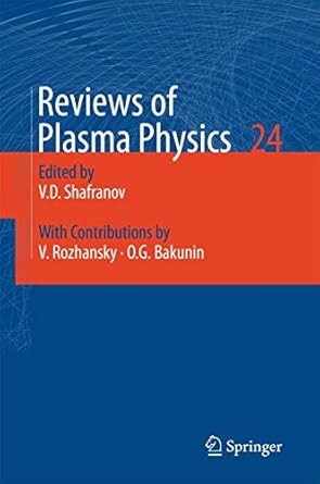 reviews of plasma physics volume 24 2008th edition vitalii d shafranov ,v rozhansky ,o g bakunin 3540745750,