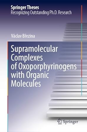 supramolecular complexes of oxoporphyrinogens with organic molecules 2024th edition vaclav brezina