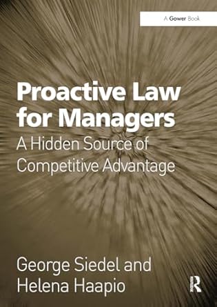 proactive law for managers 1st edition helena haapio ,george siedel 1032928328, 978-1032928326