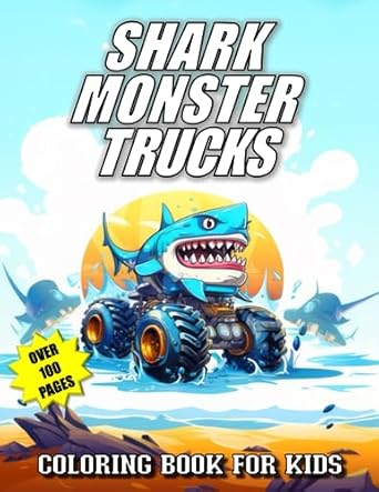 shark monster trucks coloring book for kids 1st edition coco bean b0cggfjnby, 979-8857916650