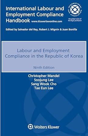 labour and employment compliance in the republic of korea 1st edition christopher mandel ,soojung lee ,sang