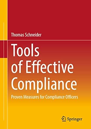 tools of effective compliance proven measures for compliance officers 1st edition thomas schneider